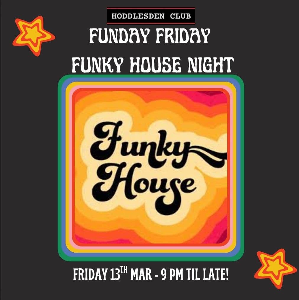 Funday Friday...Funky House Night